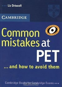 Liz Driscoll - Common Mistakes at PET... and How to Avoid Them