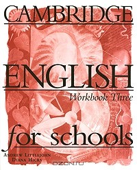  - Cambridge English for Schools: Workbook Three