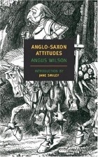 Angus Wilson - Anglo-Saxon Attitudes