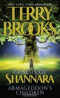 Терри Брукс - Genesis of Shannara. Armageddon's Children