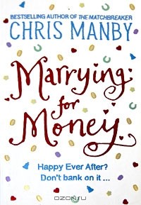 Chris Manby - Marrying for Money
