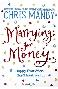 Chris Manby - Marrying for Money