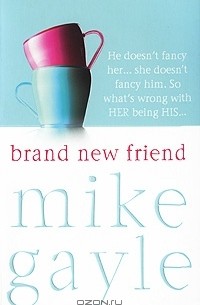 Mike Gayle - Brand New Friend