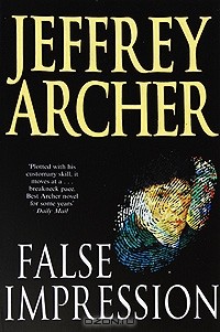 Jeffrey Archer - False Impression