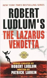 Patrick Larkin - Robert Ludlum's The Lazarus Vendetta