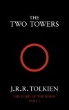 J. R. R. Tolkien - The Two Towers: The Lord of the Rings, Part 2