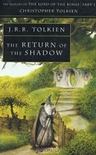  - The Return of the Shadow: The History of The Lord of the Rings, Part One