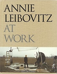 Энни Лейбовиц - Annie Leibovitz At Work