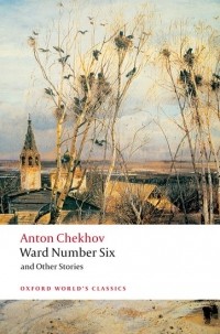 Anton Chekhov - Ward Number Six and Other Stories (сборник)