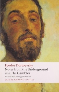 Fyodor Dostoevsky - Notes from the Underground & The Gambler (сборник)