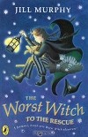 Jill Murphy - The Worst Witch to the Rescue