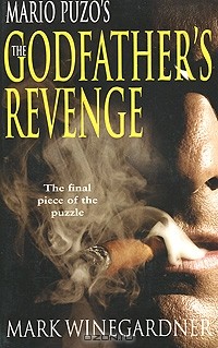 Mark Winegardner - Mario Puzo's: The Godfather's Revenge