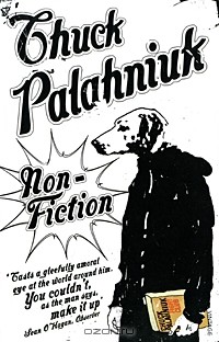 Chuck Palahniuk - Non-Fiction (сборник)