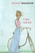 W. Somerset Maugham - Cakes and Ale