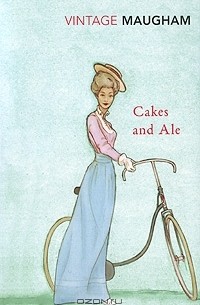 W. Somerset Maugham - Cakes and Ale