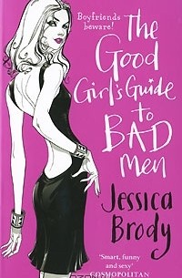 Jessica Brody - Good Girl's Guide to Bad Men