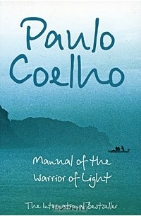 Paulo Coelho - Manual of the Warrior of Light