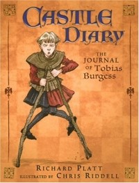 Richard Platt - Castle Diary: The Journal of Tobias Burgess
