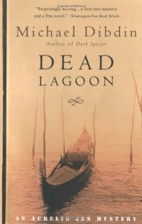 Michael Dibdin - Dead Lagoon: An Aurelio Zen Mystery