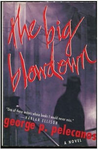 George P. Pelecanos - The Big Blowdown