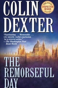 Colin Dexter - The Remorseful Day 
