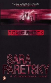 Sara Paretsky - Toxic Shock
