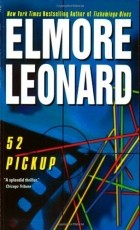 Elmore Leonard - 52 Pickup 