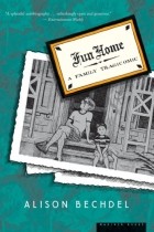 Alison Bechdel - Fun Home: A Family Tragicomic 