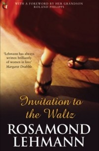 Rosamond Lehmann - Invitation To The Waltz