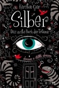 Kerstin Gier - Silber: Das erste Buch der Träume