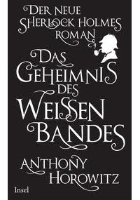 Anthony Horowitz - Das Geheimnis des weissen Bandes