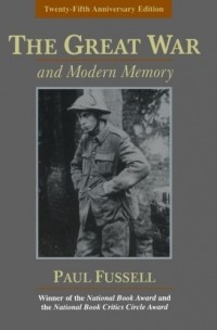 Paul Fussell - The Great War and Modern Memory