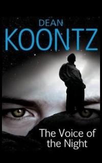 Dean Koontz - The Voice of the Night