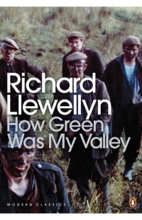 Richard Llewellyn - How Green Was My Valley