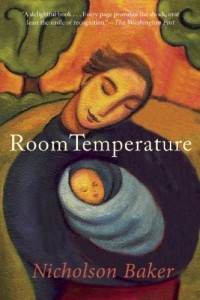 Nicholson Baker - Room Temperature