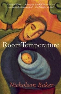 Nicholson Baker - Room Temperature