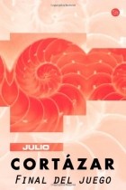 Julio Cortazar - Final del Juego (сборник)