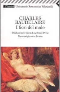 Charles Baudelaire - I Fiori del Male