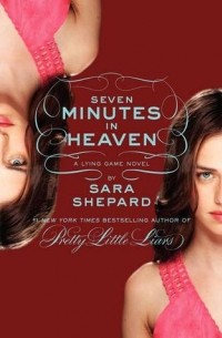 Sara Shepard - Seven Minutes in Heaven