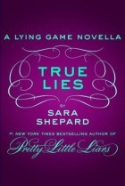 Sara Shepard - True Lies