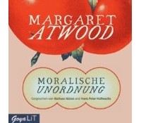 Margaret Atwood - Moralische Unordnung - Hörbuch