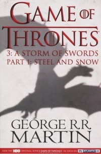 George R. R. Martin - A Storm of Swords: Part 1: Steel and Snow