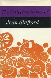 Jean Stafford - The Collected Stories of Jean Stafford