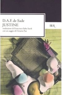 D. A. F. de Sade - Justine o le sventure della virtù