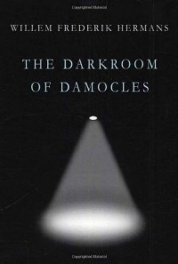 Виллем Фредерик Херманс - The Darkroom of Damocles