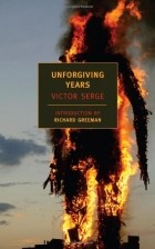 Victor Serge - Unforgiving Years