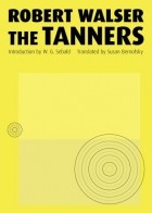 Robert Walser - The Tanners
