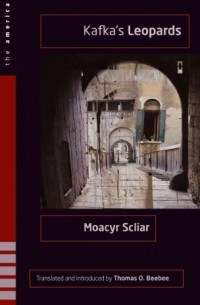 Moacyr Scliar - Kafka S Leopards