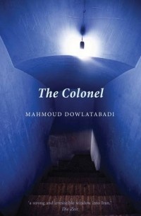 Mahmoud Dowlatabadi - The Colonel