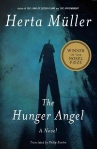Herta Müller - The Hunger Angel
